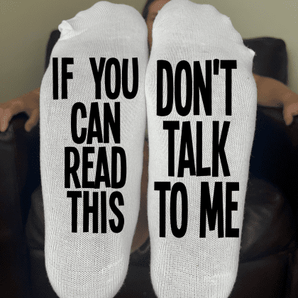 if you can read this don't talk to me socks on the bottom of an ankle sock or crew length sock